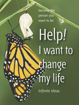cover image of Help! I Want to Change My Life